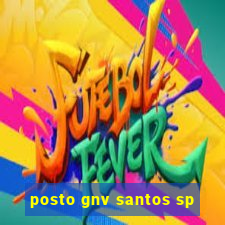 posto gnv santos sp